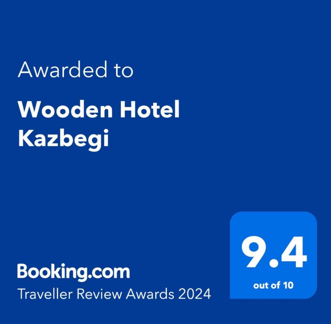 Wooden Hotel Kazbegi Eksteriør billede